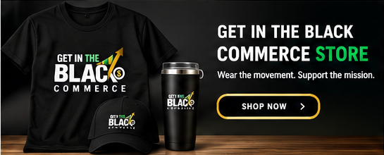 Get in the Black Commerce merchandise